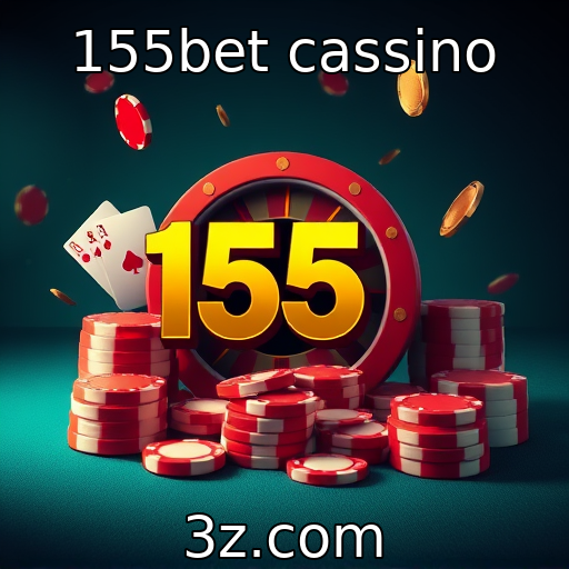 155bet cassino : Regulamentação do setor de cassinos virtuais em discussão